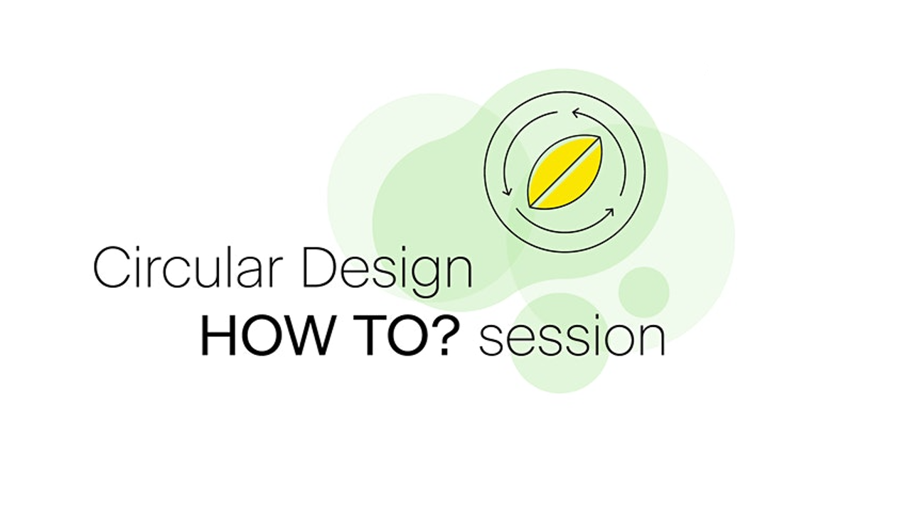 Circular Design HOW TO? SESSIONS