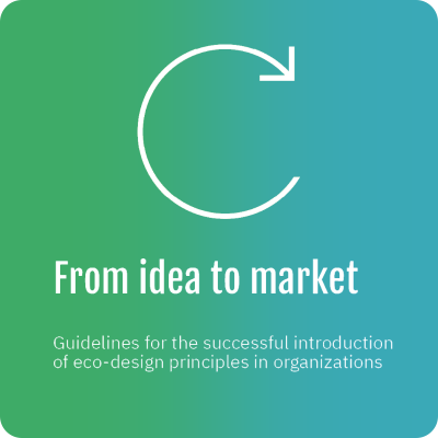 GUIDELINES “FROM (ECODESIGN) IDEA TO MARKET”