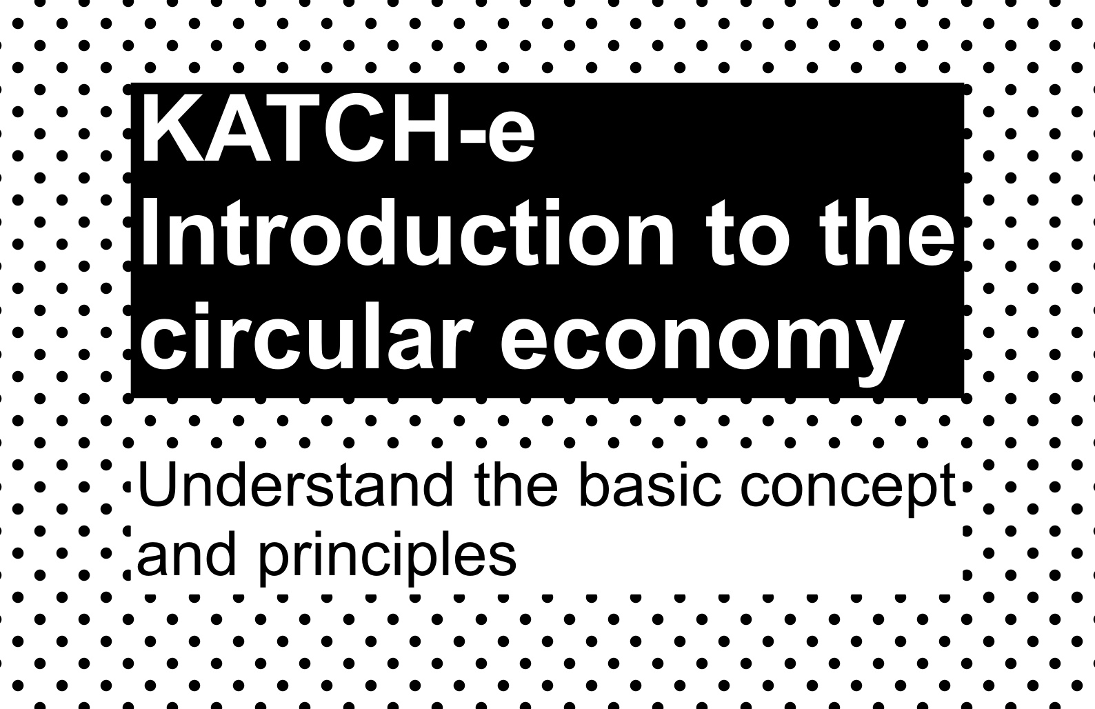 katch-e: Introduction to Circular Economy