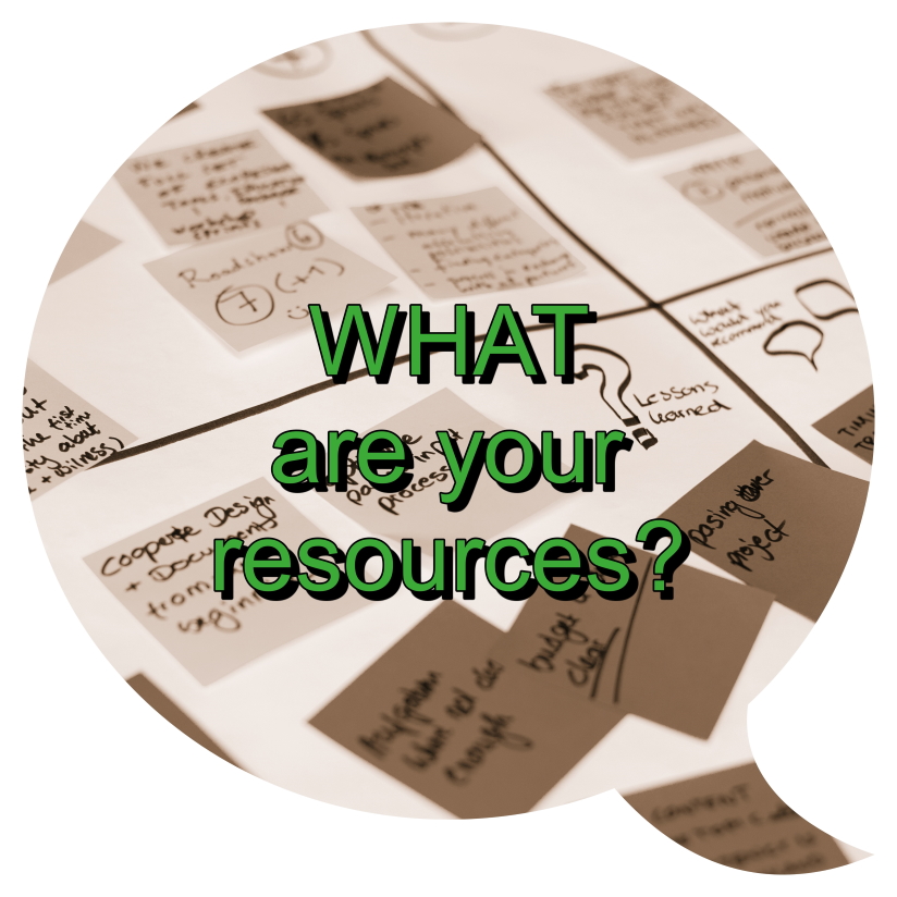 What are your resources?
